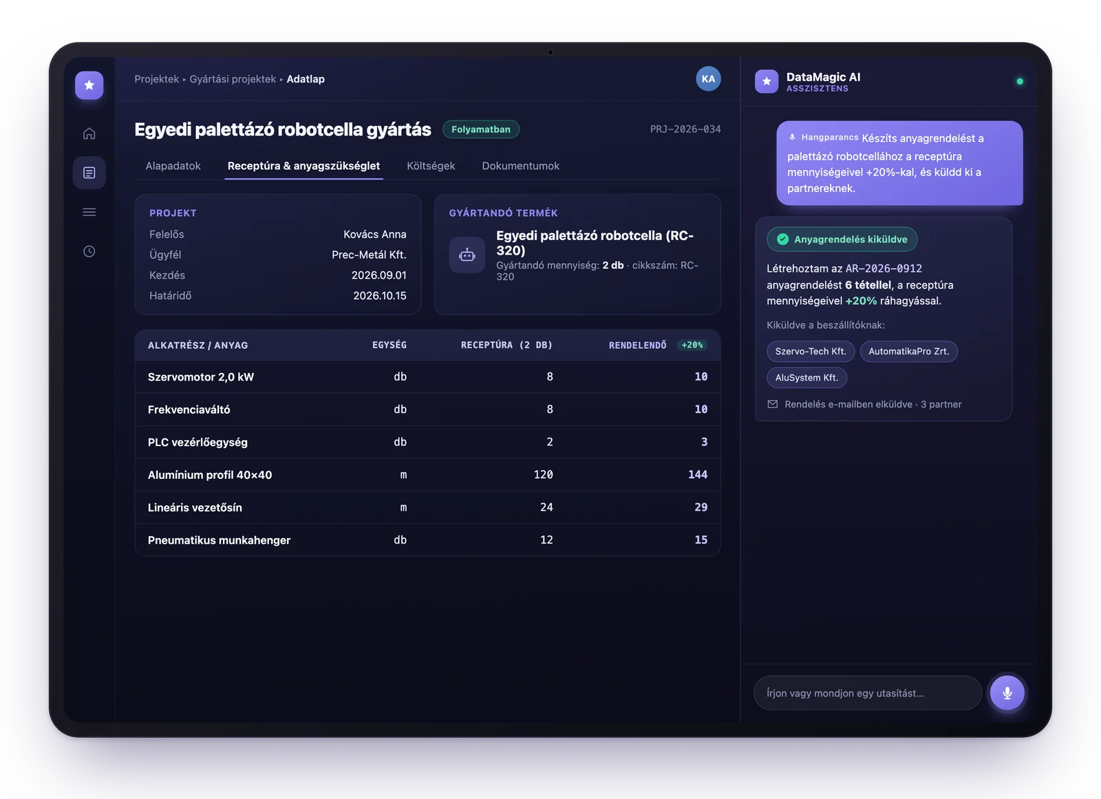 DataMagic AI tableten: gyártási projekt receptúrája és anyagszükséglete, az asszisztens hangparancsra anyagrendelést állít össze 20 százalék ráhagyással, és kiküldi három beszállítónak